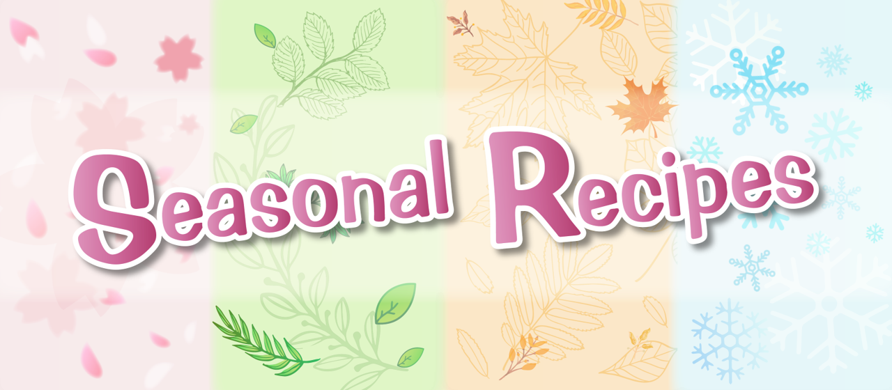 Seasonal Recipes​